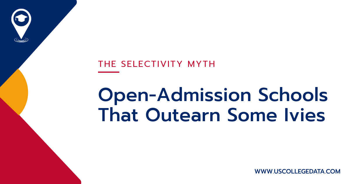 Open-Admission Schools That Outearn Some Ivies