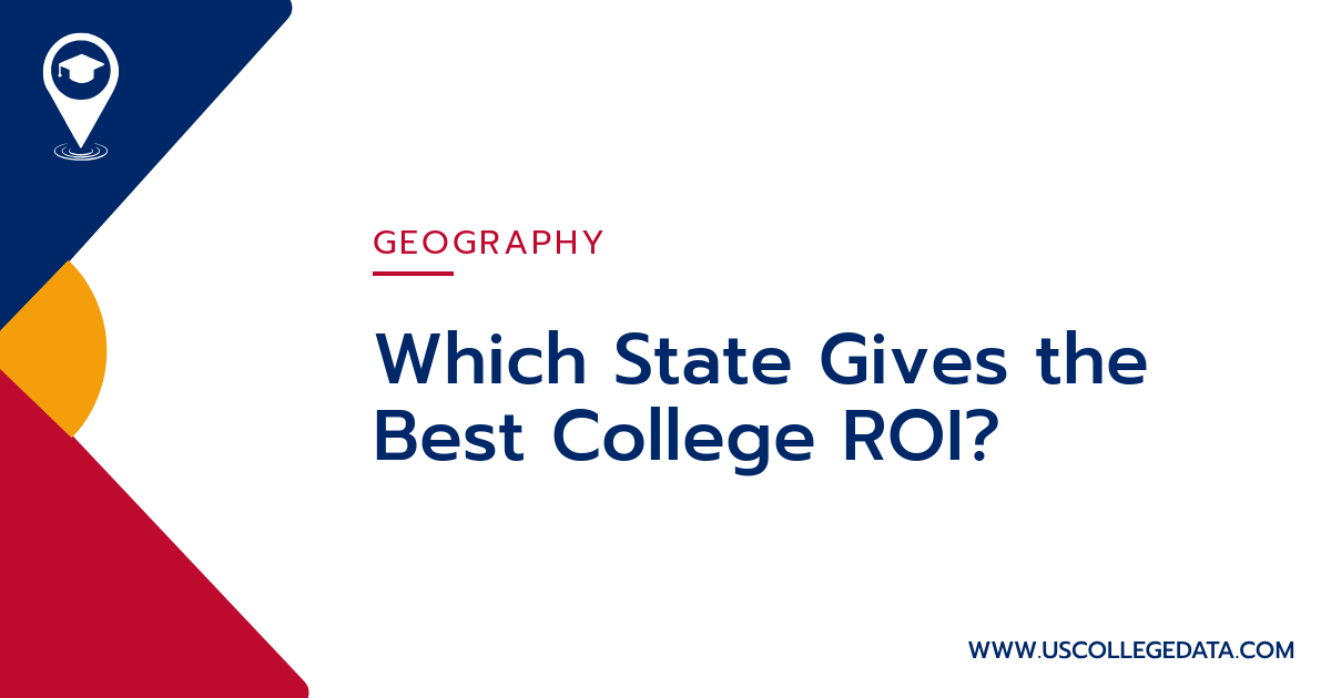 Which State Gives the Best College ROI?